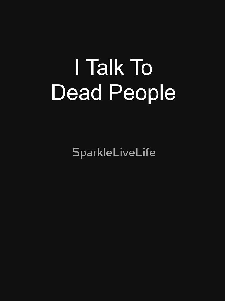 I Talk To Dead People Tarot Angel Chakra Spiritual by SparkleLiveLife