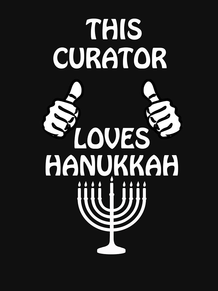 Curator Hanukkah funnyshirt by drimel