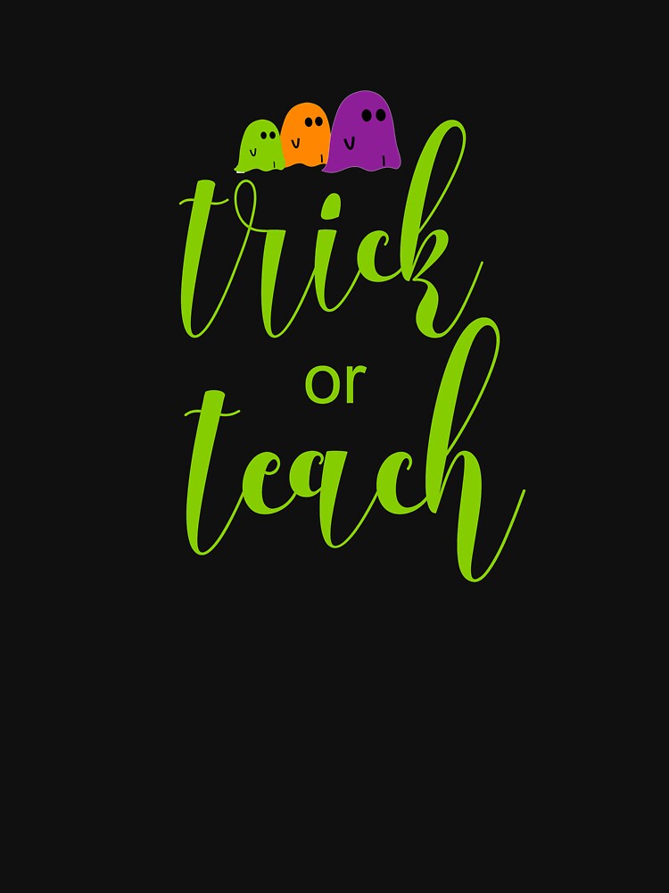 Teacher Halloween Cute Trick Or Teach Green With Cute Ghosts by Sapphire Star