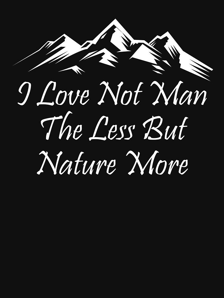 I Love Not Man The Less But Nature More by chriswilson111