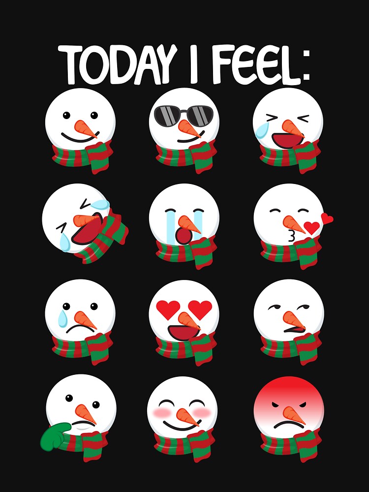 Snowman Emoticons Funny Today I Feel Christmas Snowman Gear by DynamicDesign