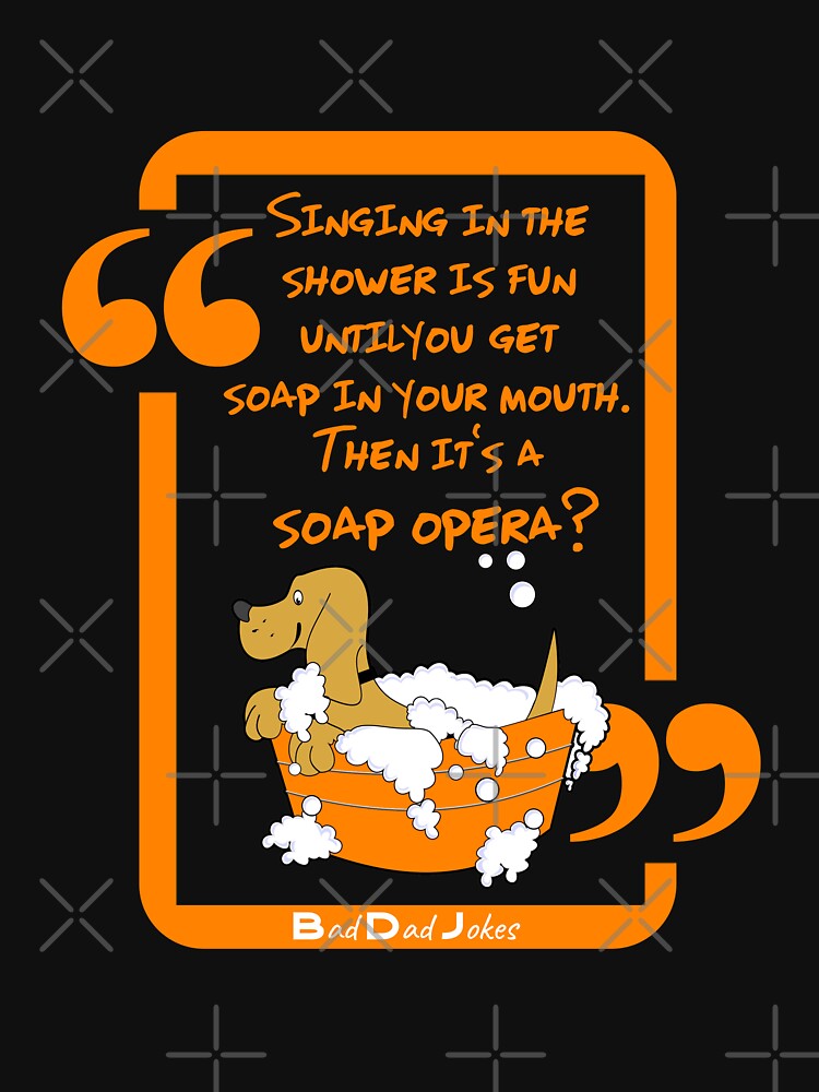Bad Dad Jokes - Soap Opera by tw2us