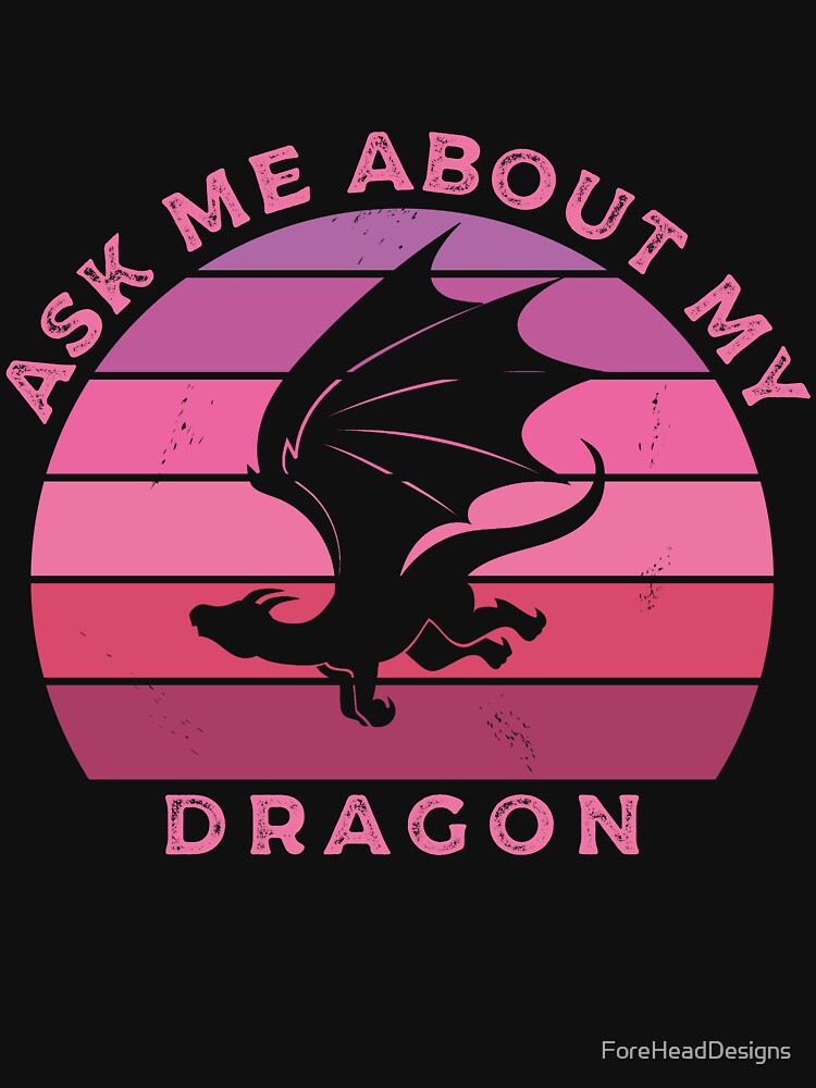 Retro Dragon Silhouette Sunset Vintage - Ask Me About My Dragon - Pink by ForeHeadDesigns