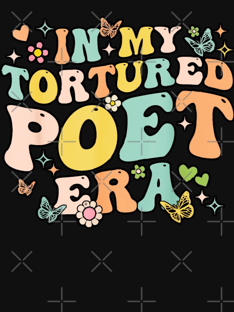 My Poets Era memes Funny Retro In My Poets Era Gift In My Tortured Poet Era for Era Funny In My Poets by Kiraz771s