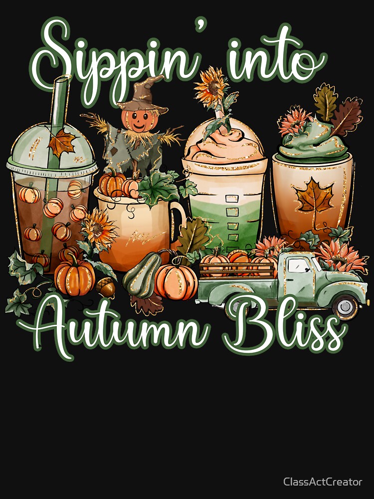 Sippin Into Autumn Bliss - Fall Coffee by ClassActCreator