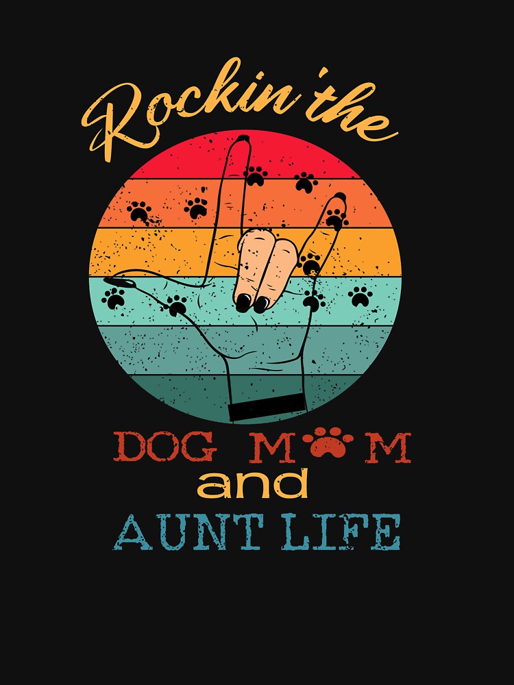 Copy of  Rockin' The Dog Mom & Aunt Life by hourrianouar