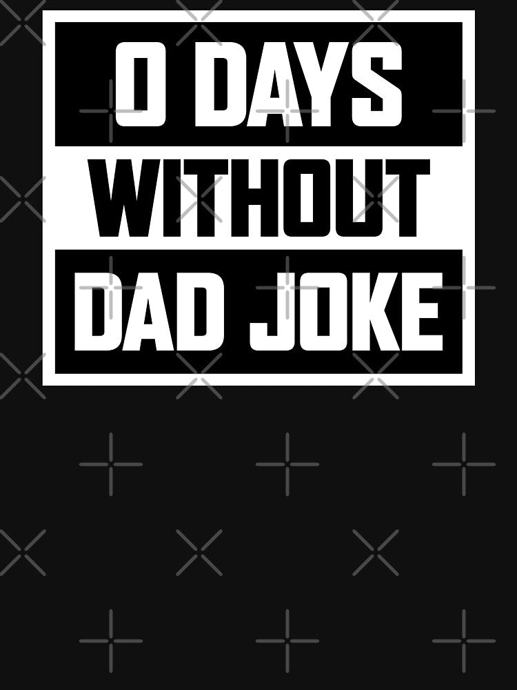 0 Days Without Dad Joke - Dad's Joke Innovate Your World - Dad's Joke Makes Your Day - Design For T-Shirts, Spiral Notebooks, Accessories Etc. by ShaykhUmer