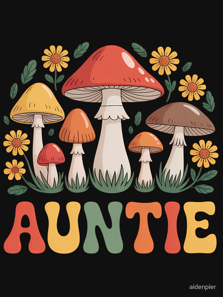 Funny Auntie Aunt Mushroom Fall Autumn by aidenpier