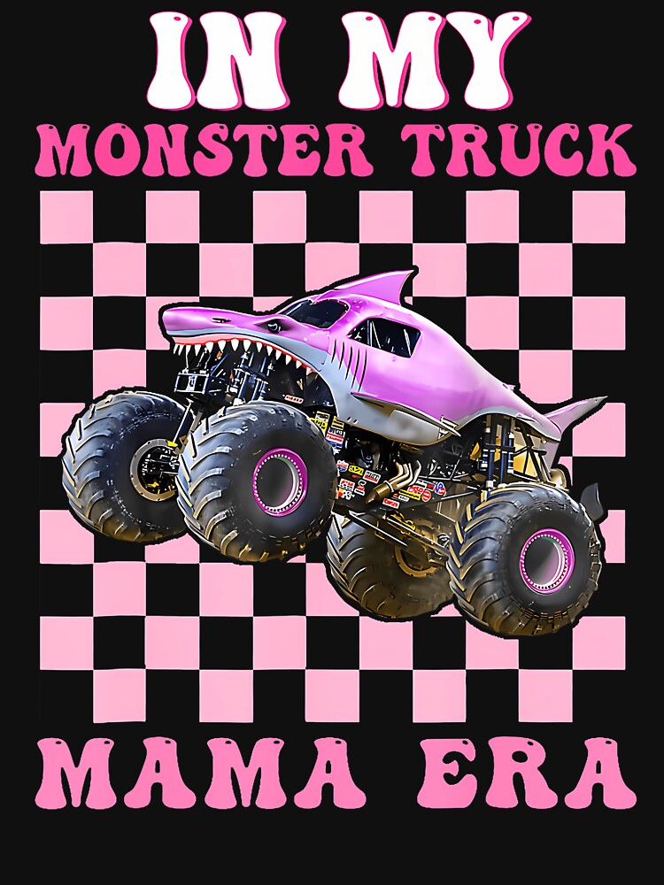 In My Monster Truck Mama Era Monster Truck Are My Jam by MadalynKiehn