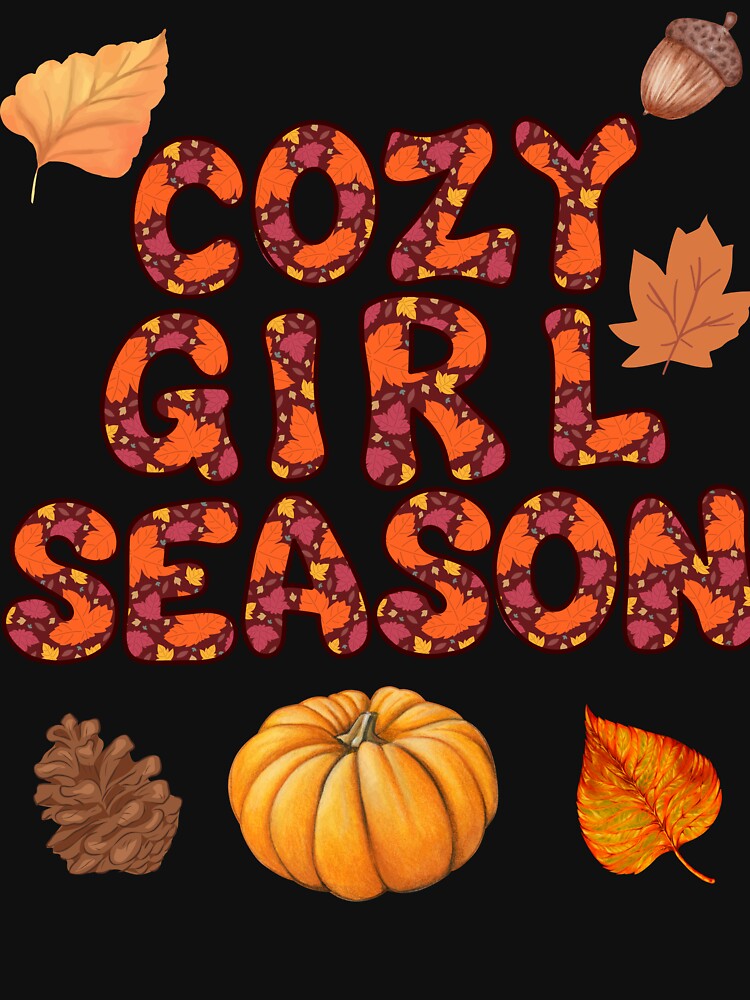 Cozy Girl Season | Fall Aesthetic Design | Cute Cozy Vibes Quote by axiksa10