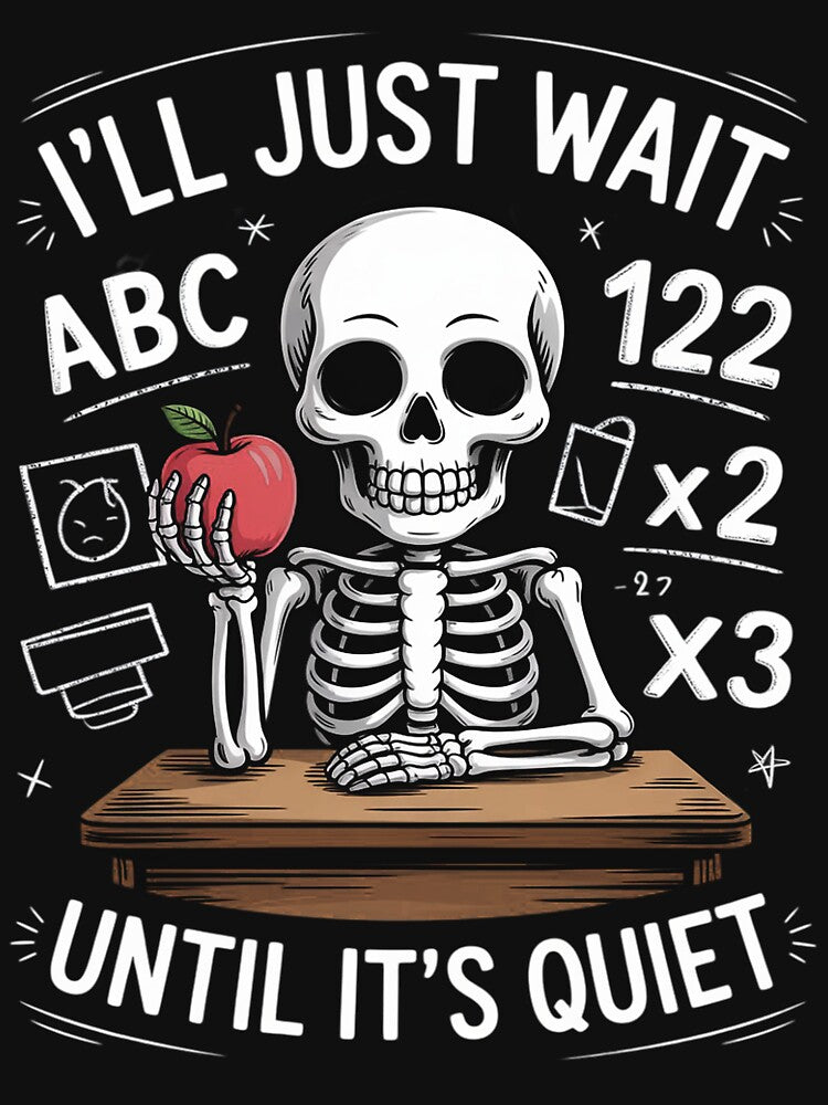 BORN Halloween Teacher I'll Just Wait Until It's Quiet by Viepenny