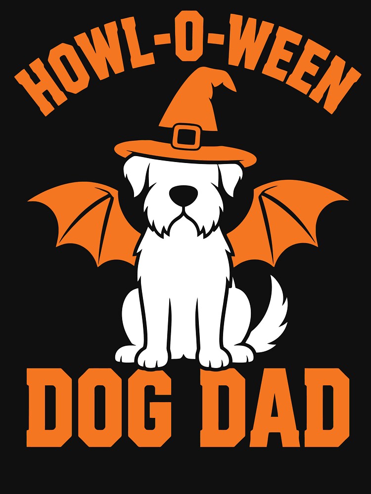 Howl-O-Ween Dog Dad – Cute Spooky Halloween Dog Lover Design by HaweeWear