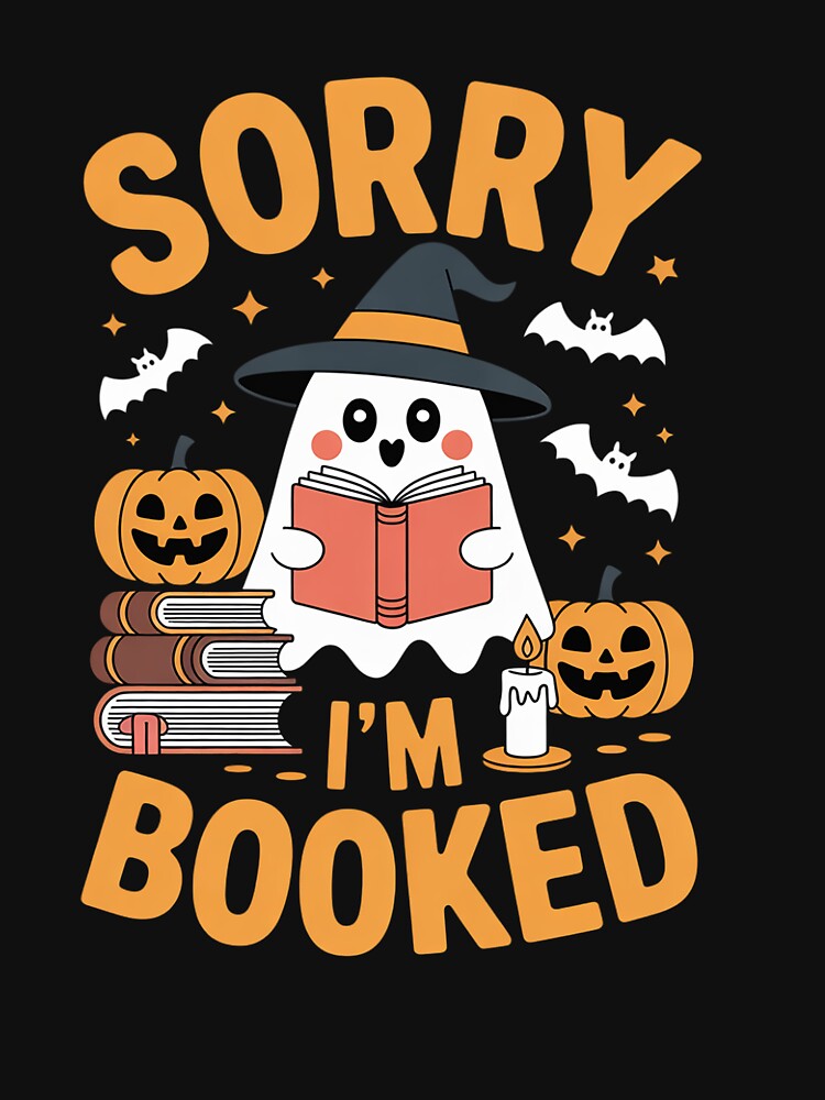Sorry I'm Booked Ghost Reading Book Lover Teacher Halloween by Tatianamiobi
