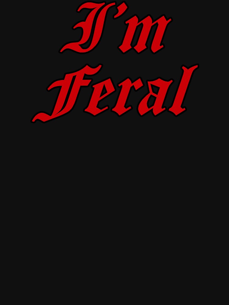 I'm Feral by punkauracrystal