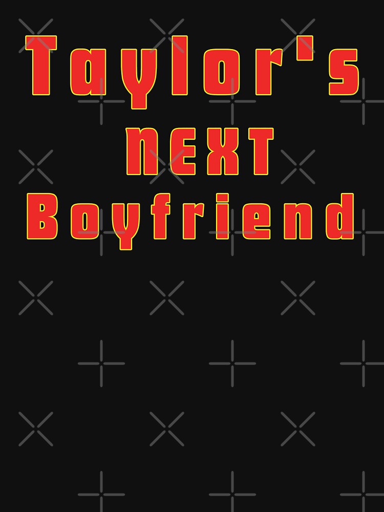 Taylors Next Boyfriend Funny by Feline Rockstars