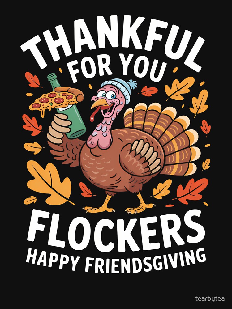 Funny Friendsgiving Turkey Friendsgiving Drinking by tearbytea