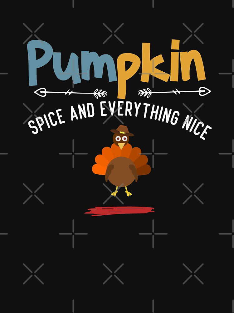 Pumpkin spice and everything nice by Brother's Clothing