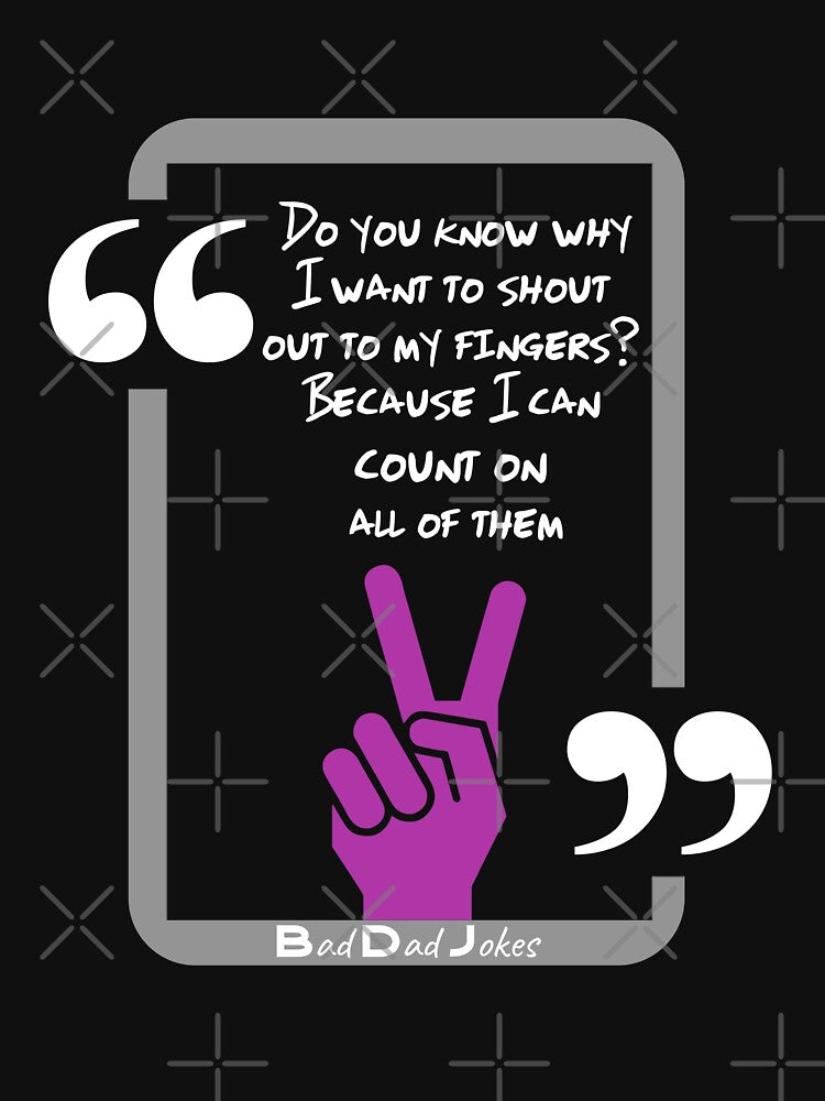 Bad Dad Jokes - Shout Out To My Fingers by tw2us