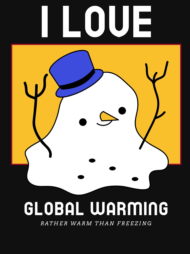 Melting Snowman I Love Global Warming Humor by Dusty-BlackFox
