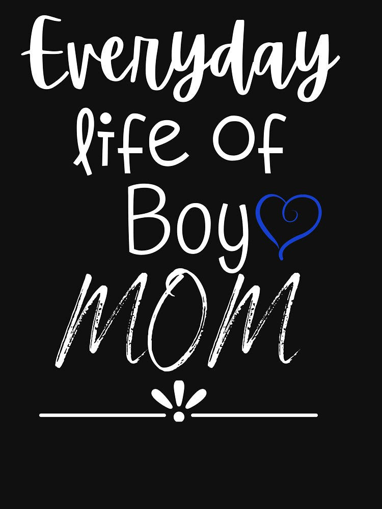 Everyday Life Of Boy Mom Tees by Shevonda Thomas
