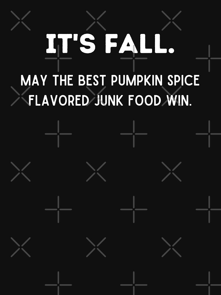May The Best Pumpkin Spice Win (White) by KarebearsTees