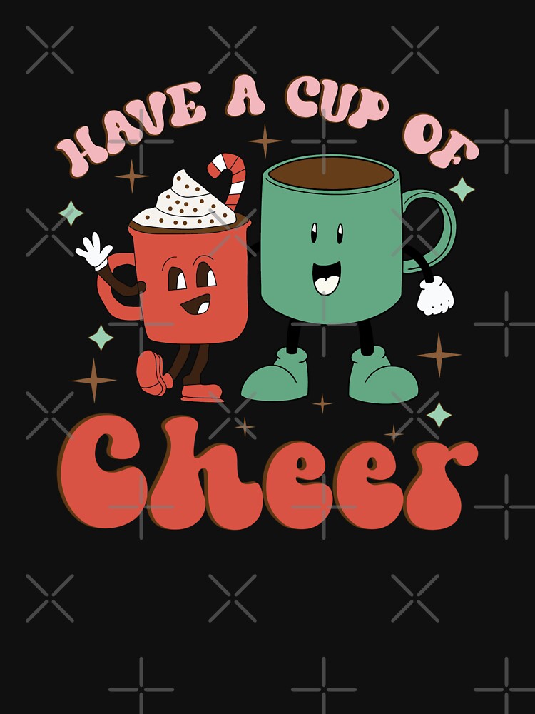 Have a cup of cheer by pnkpopcorn