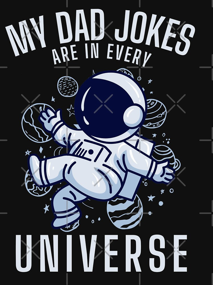 My Dad Jokes Are In Every Universe by patricke116