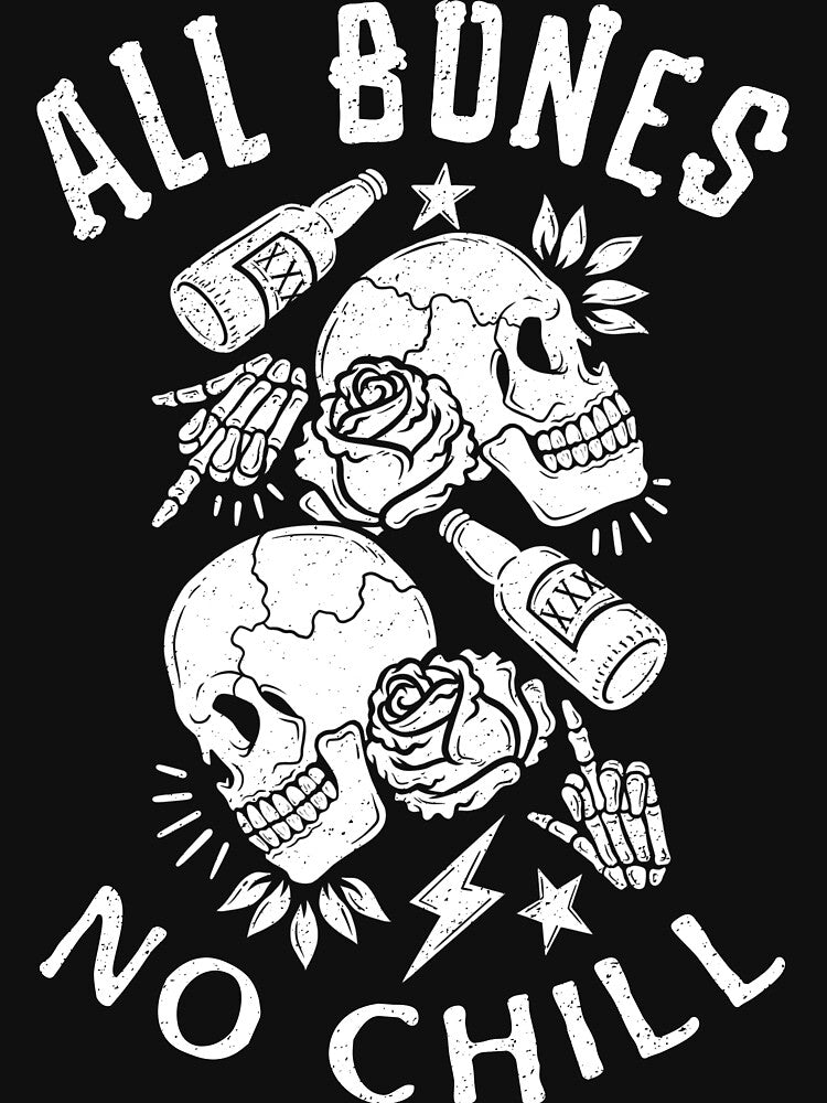 All Bones, No Chill by SuperstyleTees