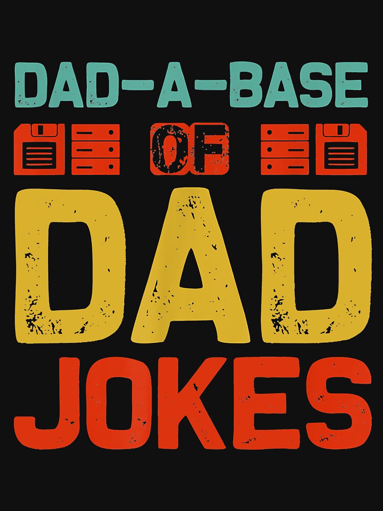 Dad A Base Of Dad Jokes by anthonymark14