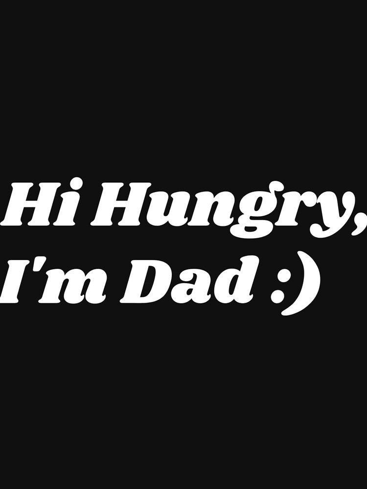 Hi Hungry, I'm Dad by Carley Peter