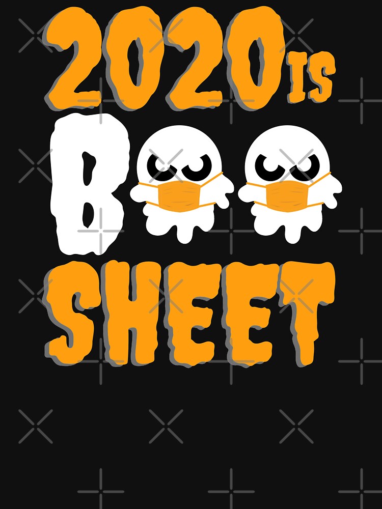 2020 is boo sheet Halloween funny by StarByAsem