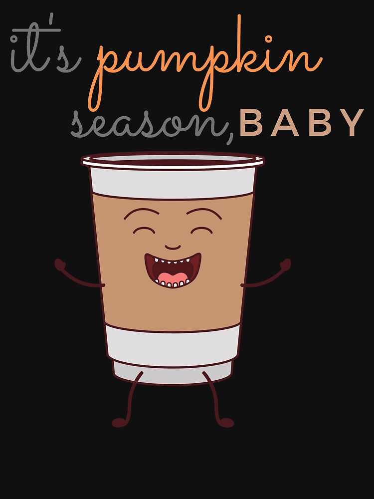 It's Pumpkin Season Baby - Pumpkin Spice Latte by m95sim