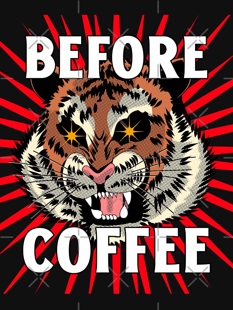 Before Coffee by BestCoolStuff