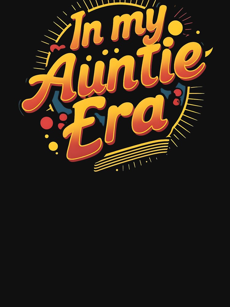 In My Auntie Era Aunt Gift by DomTeesHaven
