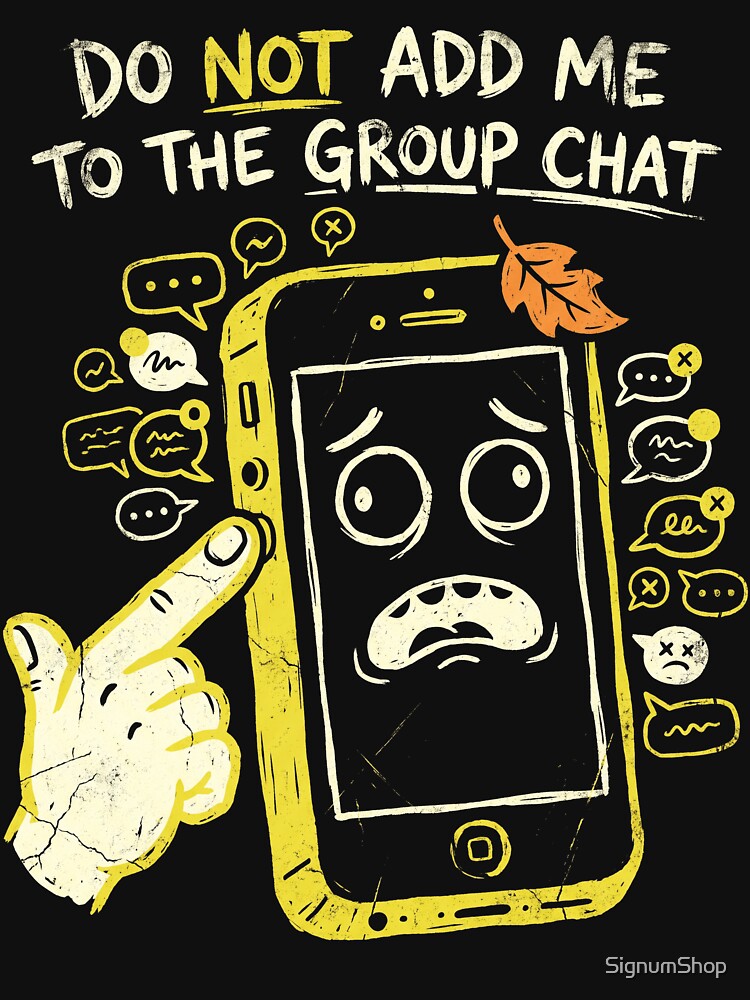 Do Not Add Me to the Group Cha by SignumShop