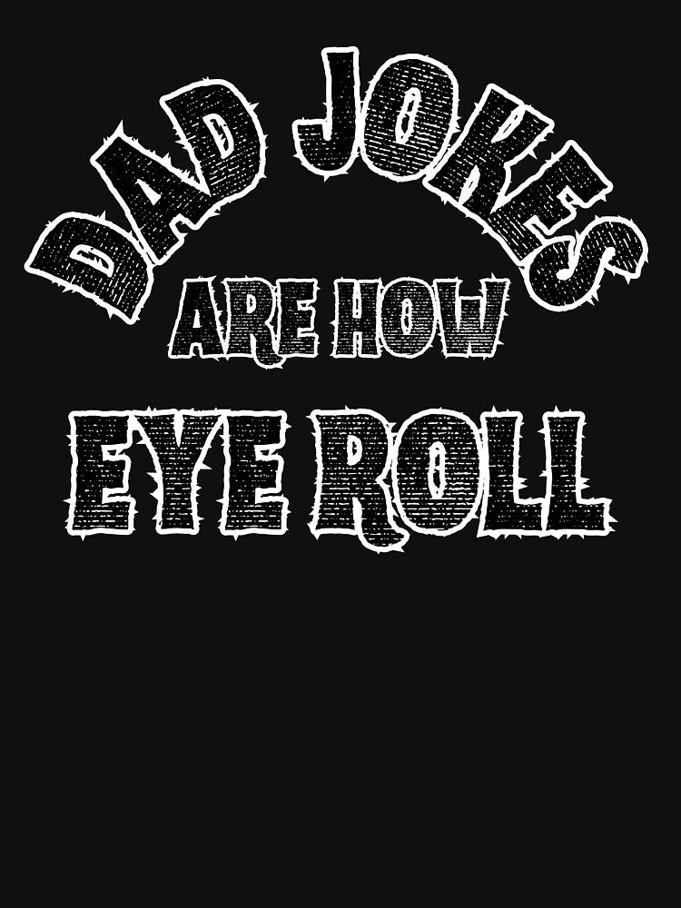 vintage dad jokes are how eye roll funny father's day men by AORANONA 888