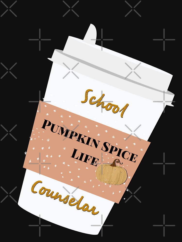 School counselor pumpkin spice life by firegalaxy