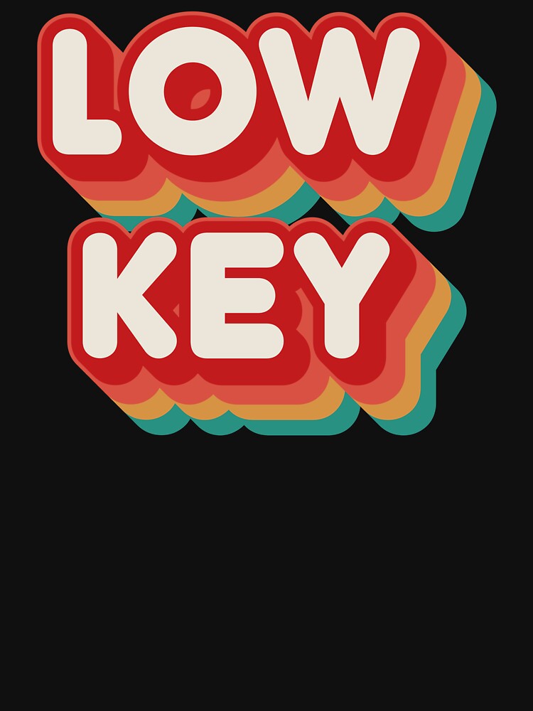 Low Key by Texterns