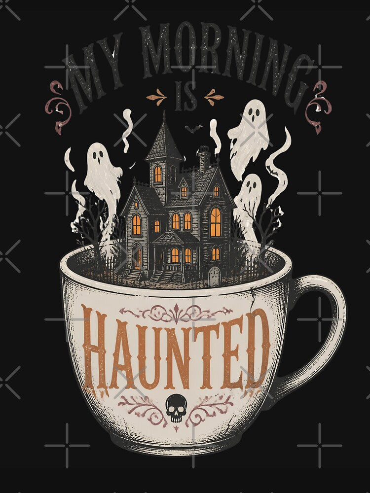 My Morning Is Haunted – Haunted House Coffee Halloween by CalmDownZone ⭐️⭐️⭐️⭐️⭐️