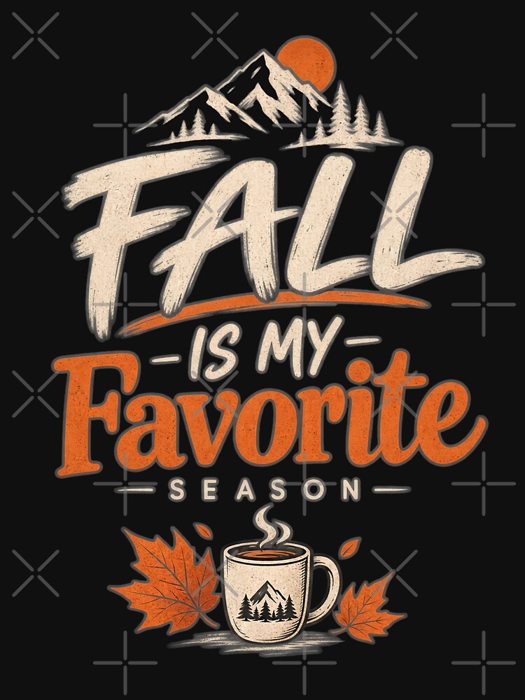 Fall Is My Favorite Season | Cozy Autumn Coffee Typography T-Shirt by Tresh Store