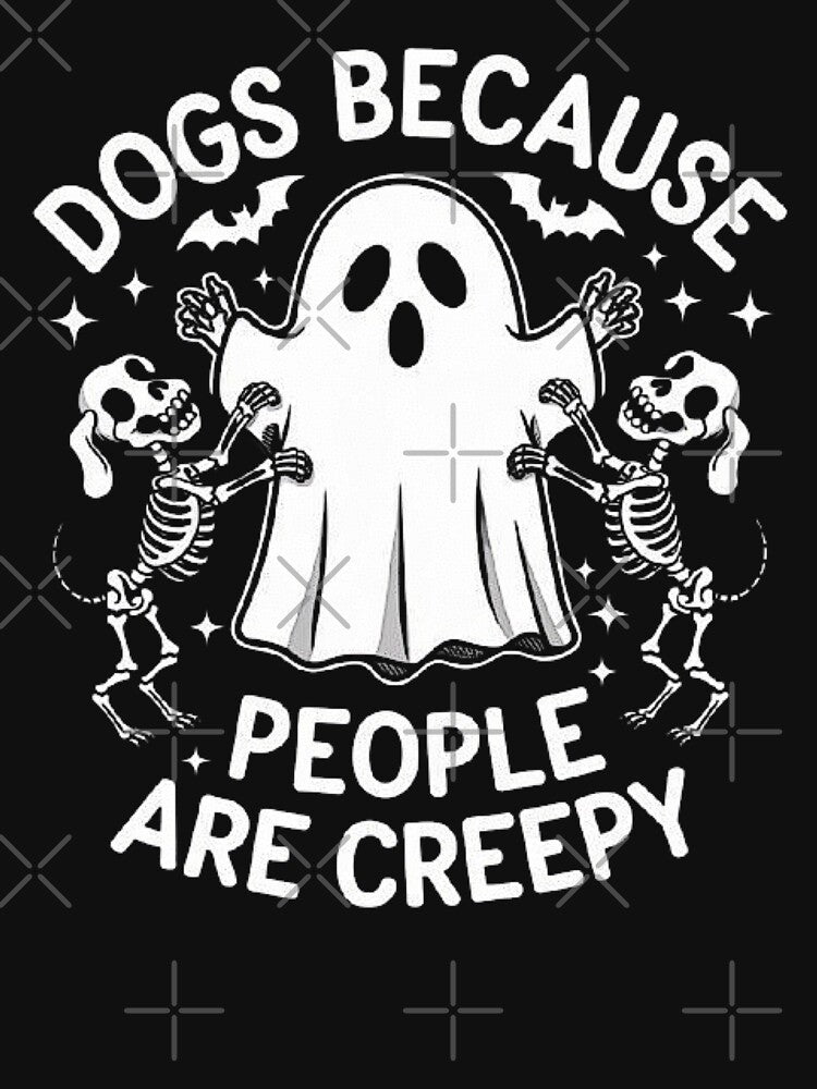 Dogs Because People Are Creepy – Funny Ghost Art by love3617