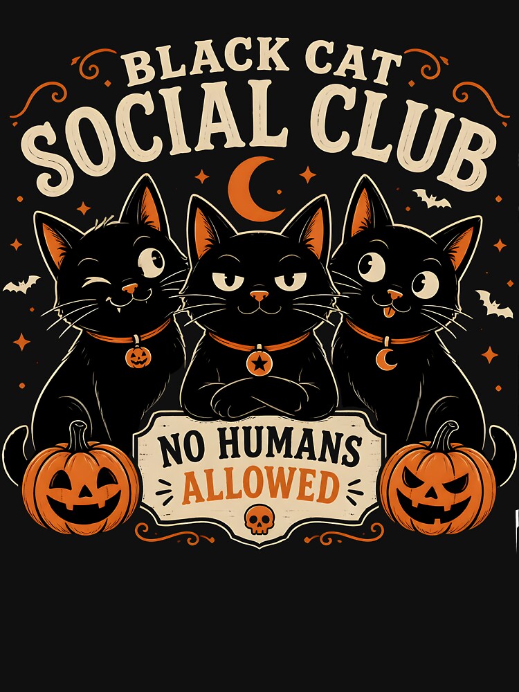 Black Cat Social Club No Humans Allowed Funny by OliviaHayesArt