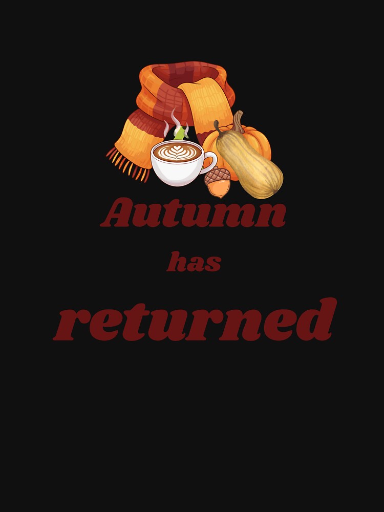Autumn Has Returned | Fall Aesthetic Design | Cozy Seasonal Art by axiksa10