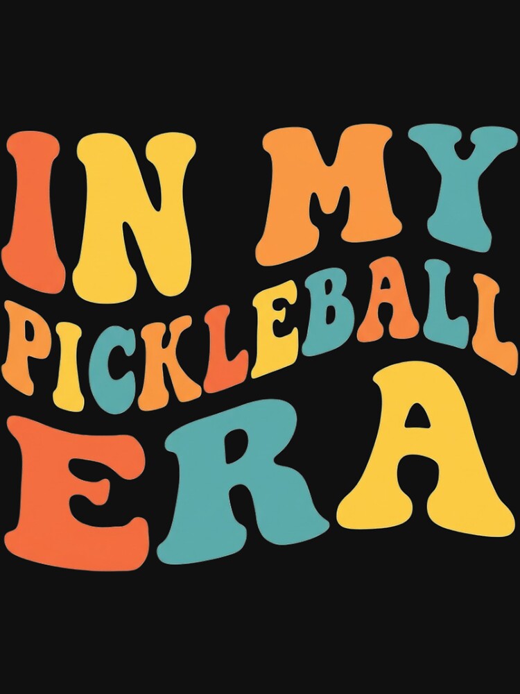In My Pickleball Era  Pickleball Lover by traceydowns