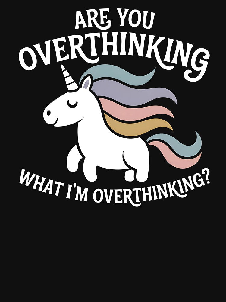 Are You Overthinking What I'm Overthinking - This is the perfect gift for someone who can cheerfully admit to constantly overthinking. by ZyziowskyArt