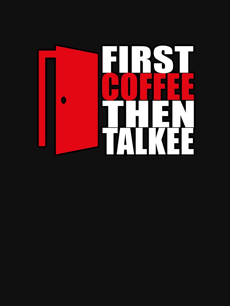 Coffee Then Talkee by NuarzDesign