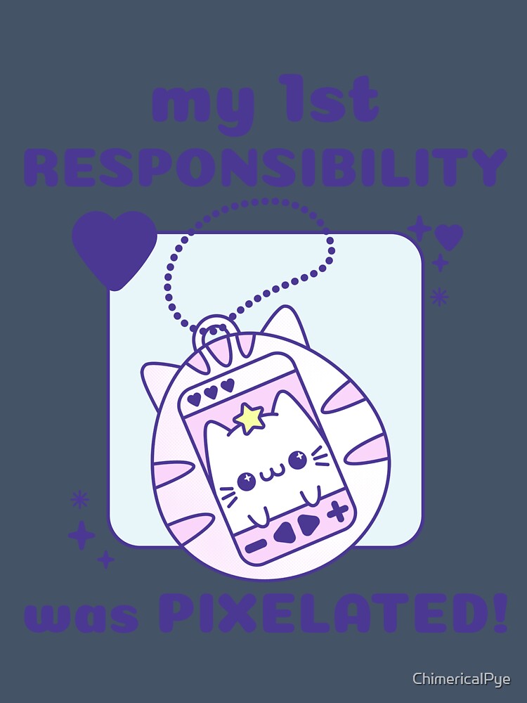 my 1st Responsibility was Pixelated! Cat 90s Tamagotchi Gamer by ChimericalPye