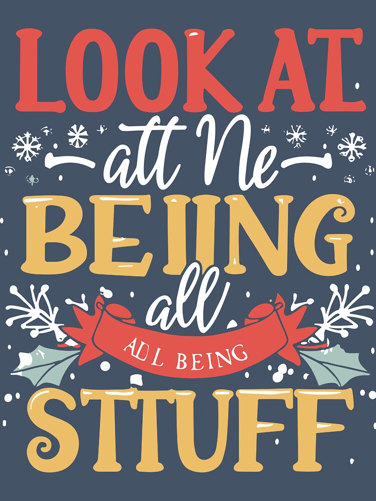 Look At Me Being All Festive And Stuff T-Shirts by MizoX7