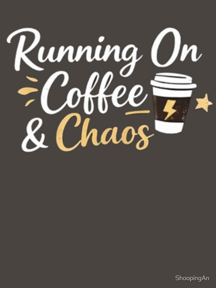 Running On Coffee And Chaos Funny Busy Mom Life Shirt by ShoopingAn