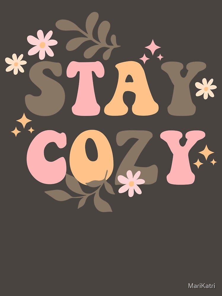 Stay cozy by MariKatri